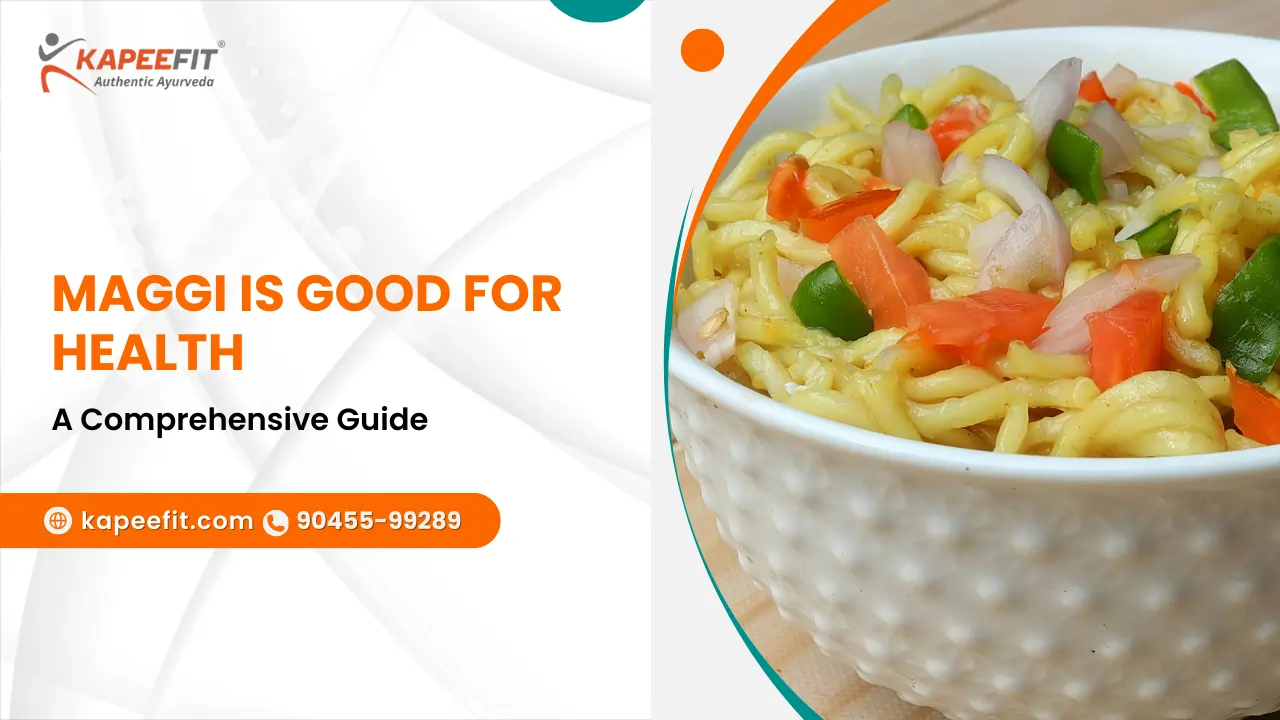 Maggi is Good for Health