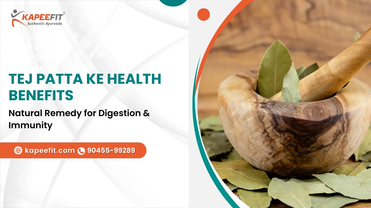 Tej Patta ke Health Benefits