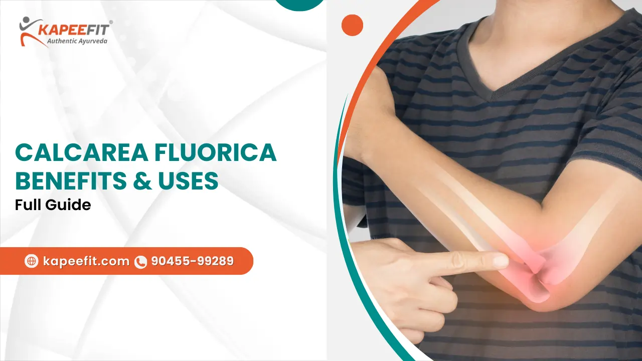 Calcarea Fluorica Benefits & Uses